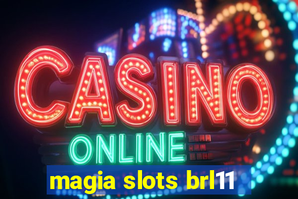 magia slots brl11